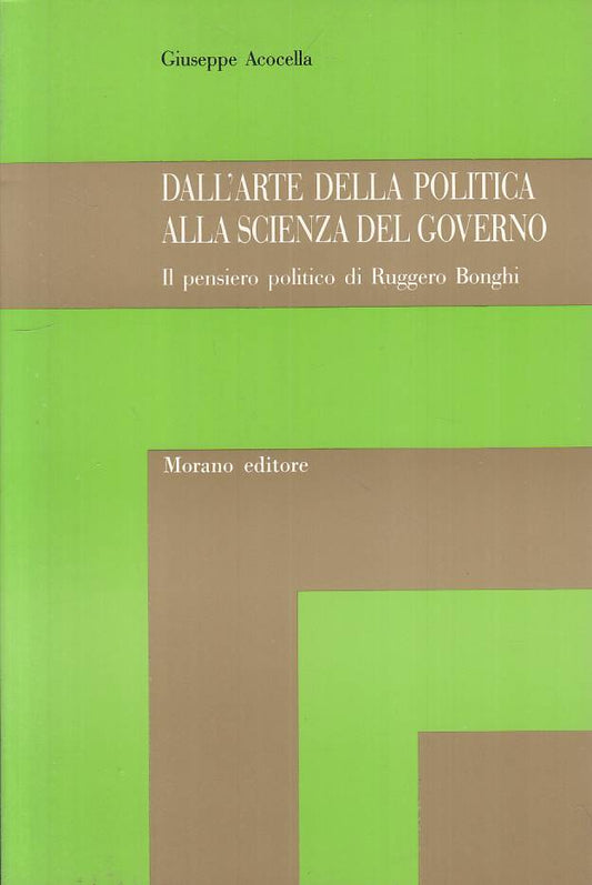 LS- ARTE DELLA POLITICA SCIENZA DEL GOVERNO -- MORANO --- 1988 - B - YTS721