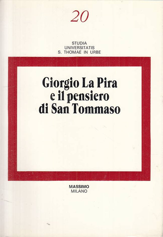 LS- GIORGIO LA PIRA E IL PENSIERO DI SAN TOMMASO-- MASSIMO --- 1983 - B - YTS721