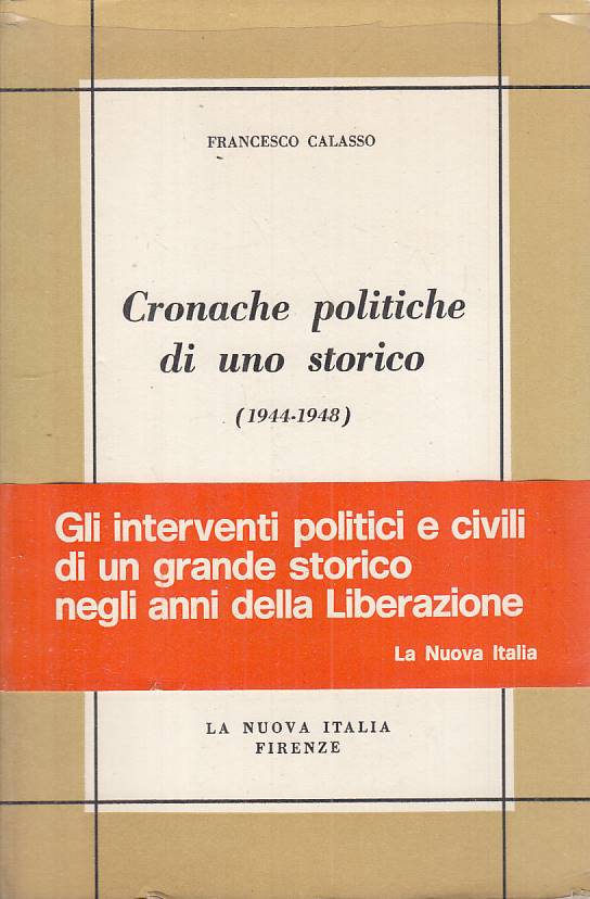 LS- CRONACHE POLITICHE DI UNO STORICO 1944/48-- NUOVA ITALIA--- 1975- BS- YTS666