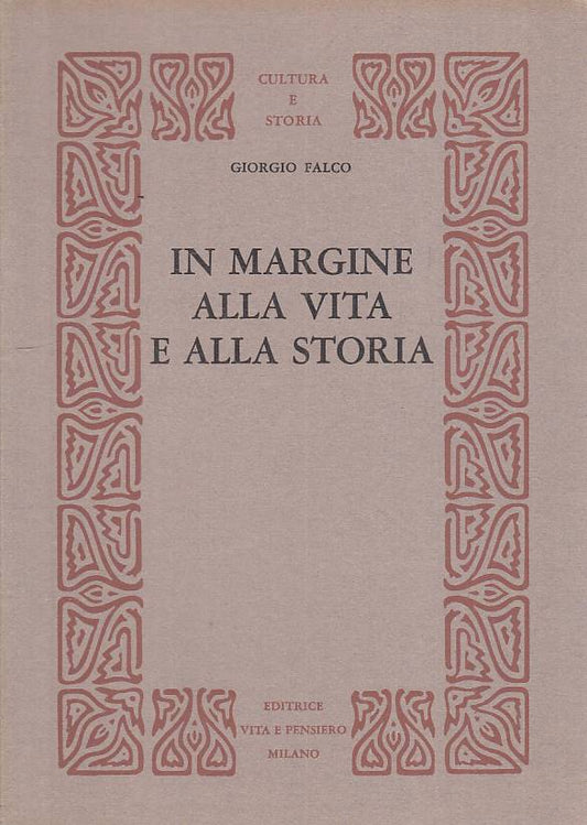 LS- IN MARGINE ALLA VITA E STORIA- FALCO - VITA E PENSIERO --- 1967 - B - YTS666