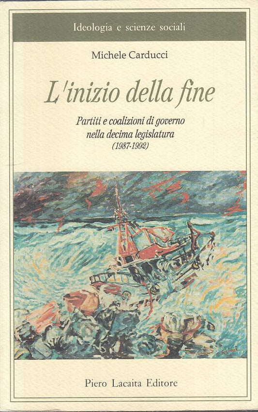 LS- L'INIZIO DELLA FINE - CARDUCCI - LACAITA - IDEOLOGIA -- 1993 - B - YTS627