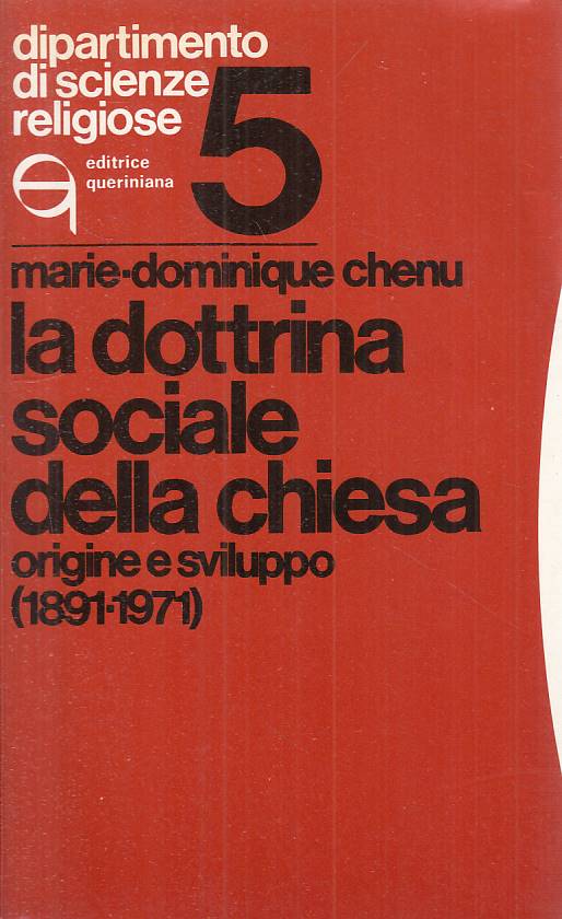 LS- DOTTRINA SOCIALE DELLA CHIESA - CHENU - QUERINIANA --- 1977 - B - YTS666