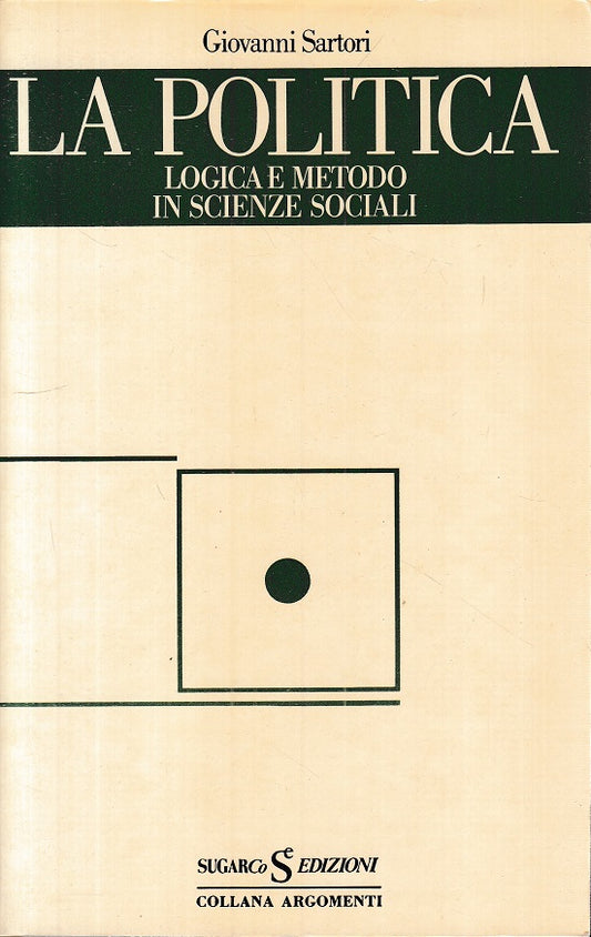 LS- LA POLITICA LOGICA E METODO SCIENZE SOCIALI -- SUGRACO --- 1979 - B - YTS666