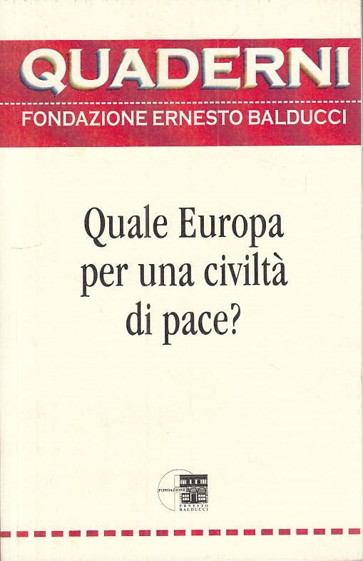 LS- QUALE EUROPA PER UNA CIVILTA' DI PACE? -- BALDUCCI --- 2007 - B - YTS666