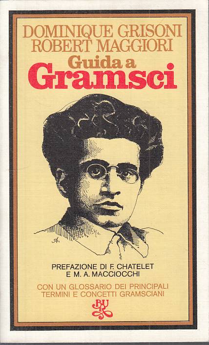 LS- GUIDA A GRAMSCI - GRISONI MAGGIORI - RIZZOLI -- 1a ED. - 1975 - B - YTS721