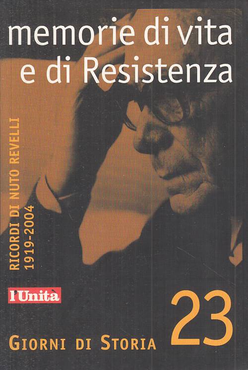 LS- MEMORIE VITA RESISTENZA RICORDI NUTO REVELLI -- UNITA' --- 2003 - B - YTS721
