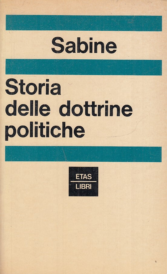 LS- STORIA DELLE DOTTRINE POLITICHE- SABINE- ETAS KOMPASS LIBRI- 1974- B- ZTS633
