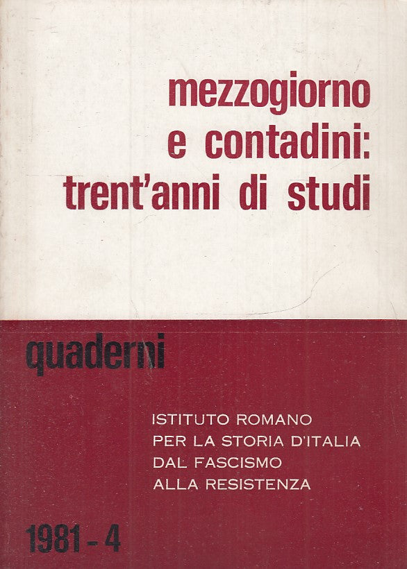 LS- MEZZOGIORNO E CONTADINI: TRENT'ANNI DI STUDI -- QUADERNI --- 1981 - B- ZTS30