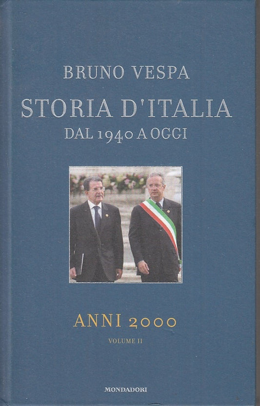 LS- STORIA D'ITALIA DAL 1940 A OGGI 2 ANNI 2000- VESPA- MONDADORI- 2007- C-ZTS30