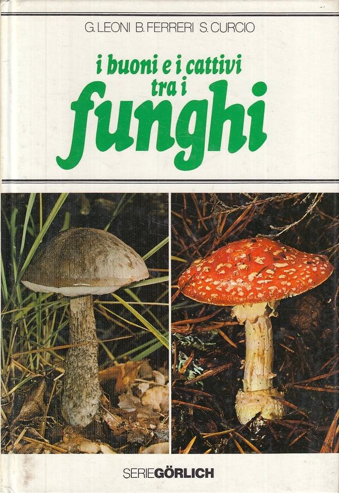 LZ- BUONI E CATTIVI TRA FUNGHI- LEONI FERRERI CURCIO- GORLICH--- 1979- C- YFS856