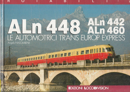 LZ- ALN 448 442 460  LE AUTOMOTRICI TRANS EUROP EXPRESS- LOCODIVISION- C- YFS530