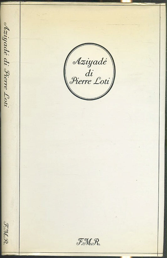 AZIYADE' COPIA NUMERATA - PIERRE LOTI - FMR - MORGANA -- 1971 - CS - XFS57