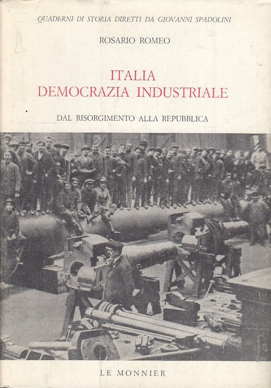 LS- ITALIA DEMOCRAZIA INDUSTRIALE- ROSARIO ROMEO- LE MONNIER--- 1986- BS- ZTS178