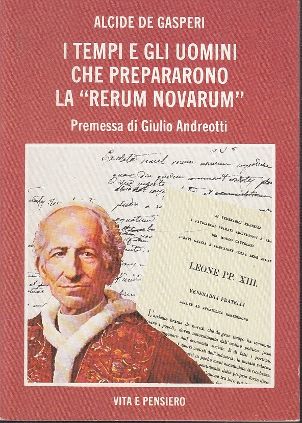 LS- TEMPI E UOMINI CHE PREPARARONO RERUM NOVARUM- DE GASPERI---- 1984- B- ZTS178