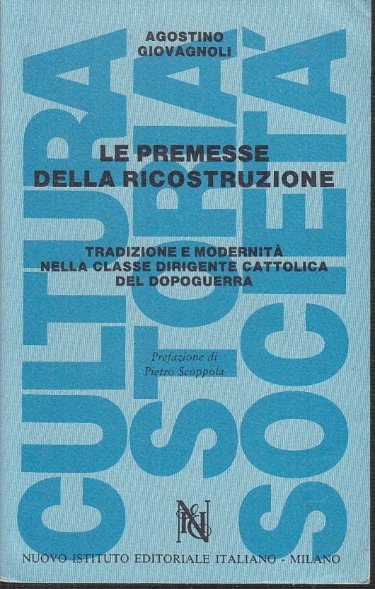 LS- LE PREMESSE DELLA RICOSTRUZIONE - AGOSTINO GIOVAGNOLI ---- 1982- B- ZTS148