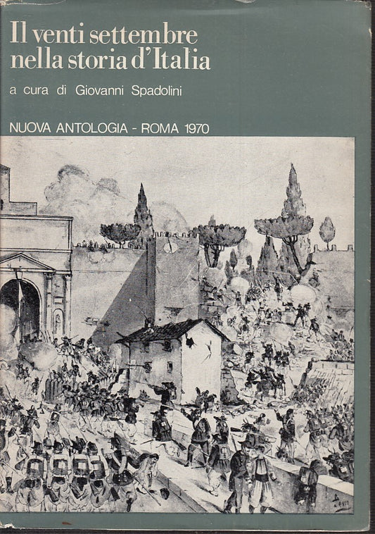 LS- IL VENTI SETTEMBRE NELLA STORIA D'ITALIA-- NUOVA ANTOLOGIA- 1970- BS- YFS166