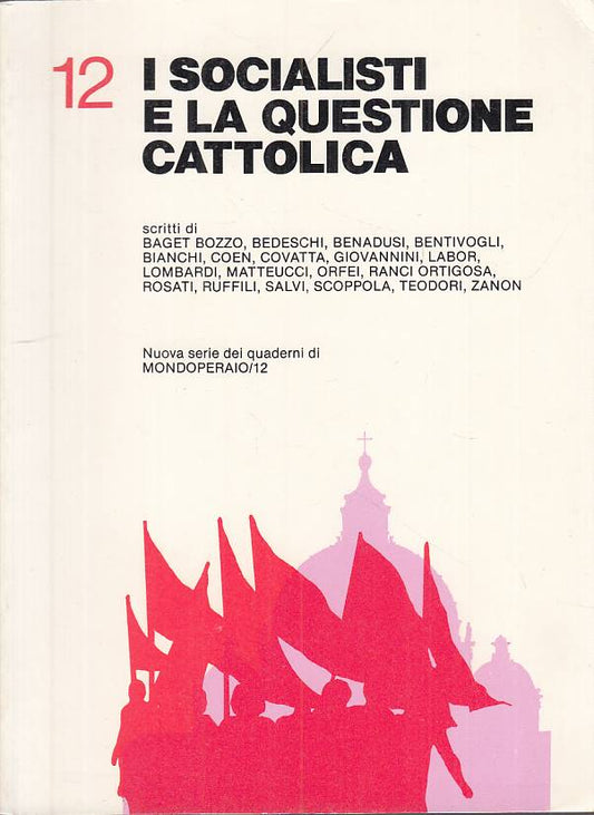 LS- SOCIALISTI E QUESTIONE CATTOLICA-- AVANTI! - MONDOPERAIO-- 1979 - B - YTS432