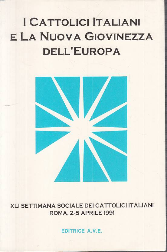LS- CATTOLICI ITALIANI E NUOVA GIOVINEZZA DELL'EUROPA-- AVE--- 1992 - B - YTS432