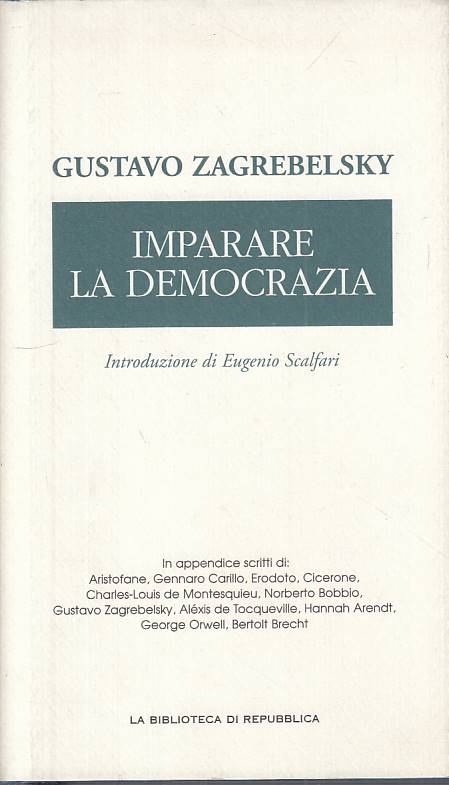 LS- IMPARARE DEMOCRAZIA- ZAGREBELSKY- BIBLIOTECA REPUBBLICA--- 2005- CS - YTS178