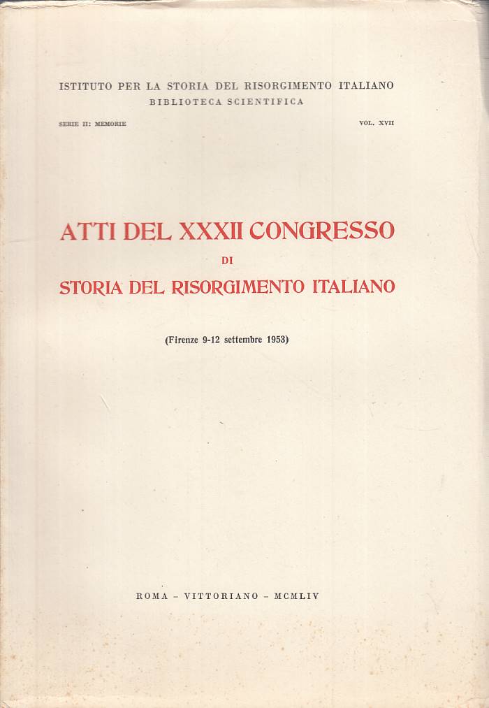 LS- ATTI XXXII CONGRESSO STORIA RISORGIMENTO -- ROMA --- 1954 - B - YTS722