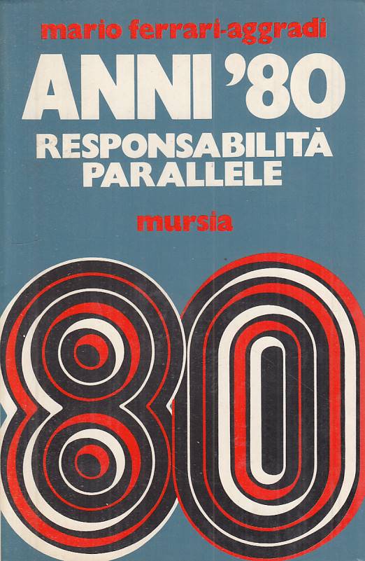 LS- ANNI '80 RESPONSABILITA' PARALLELE - AGGRADI - MURSIA --- 1981 - B - YTS661