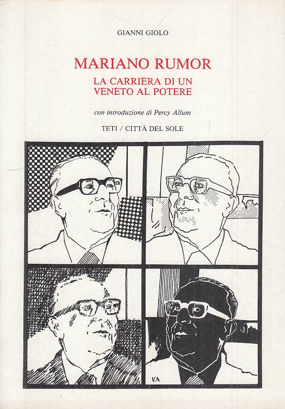 LS- MARIANO RUMOR CARRIERA DI VENETO AL POTERE- GIOLO- TETI--- 1981 - B - YTS661