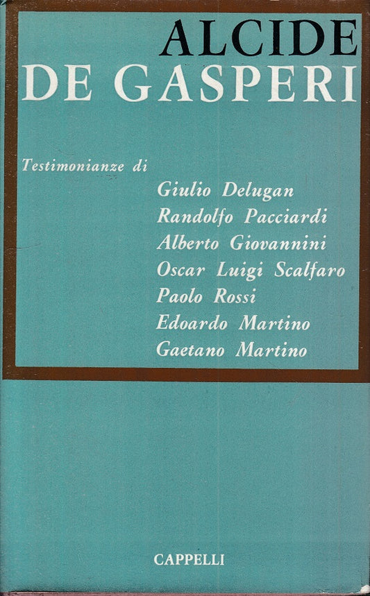 LS- ALCIDE DE GASPERI TESTIMONIANZE -- CAPPELLI --- 1967 - CS - YTS663