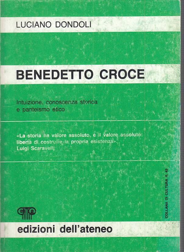 LS- BENEDETTO CROCE INTUIZIONE CONOSCENZA- DONDOLI- ATENEO --- 1984 - B - YTS606