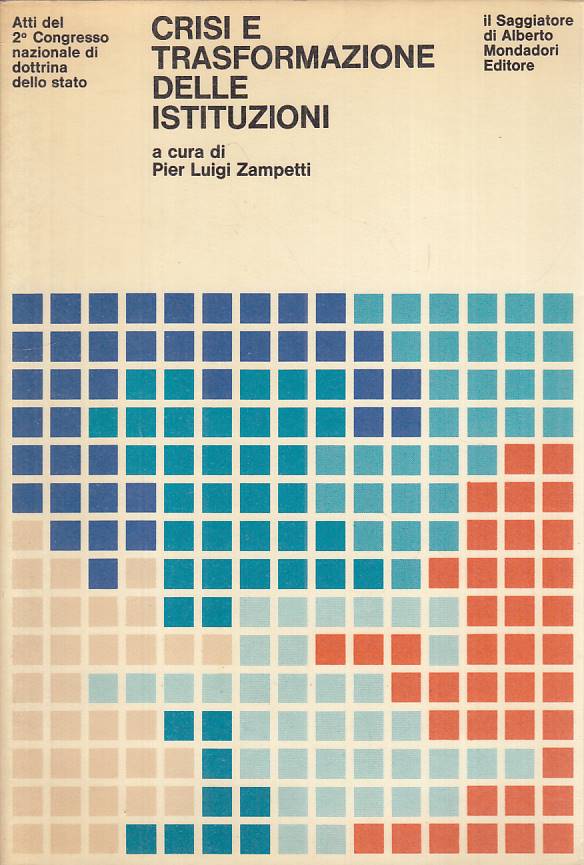 LS- CRISI E TRASFORMAZIONE DELLE ISTITUZIONI-- SAGGIATORE --- 1969 - BS - YTS604