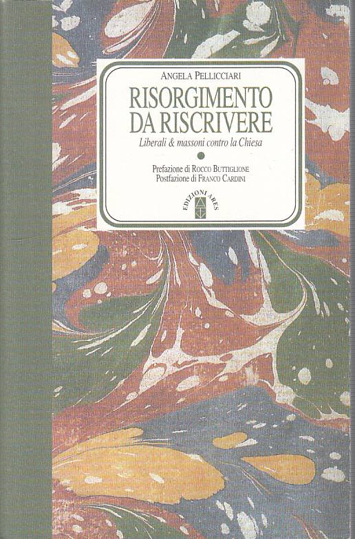 LS- RISORGIMENTO DA RISCRIVERE LIBERALI & MASSONI -- ARES --- 1998 - B - YTS606
