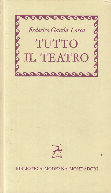 LN- TUTTO IL TEATRO - LORCA - MONDADORI - BMM - 1a ED. - 1958 - C - YFS400