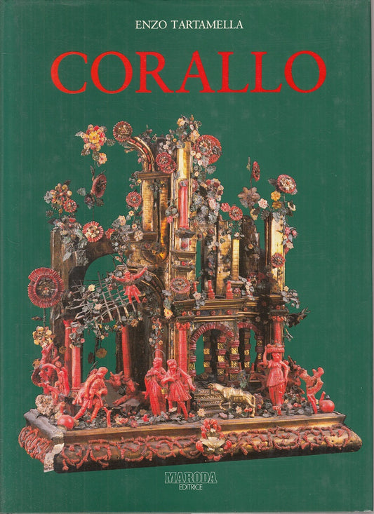 LS- CORALLO STORIA ARTE XV AL XIX SECOLO- TARTAMELLA- MARODA--- 1986- CS- YFS837