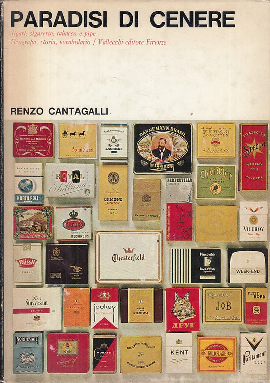 Paradisi di cenere Sigari Sigarette- Renzo Cantagalli- Vallecchi- 1a ed.- ZFS228