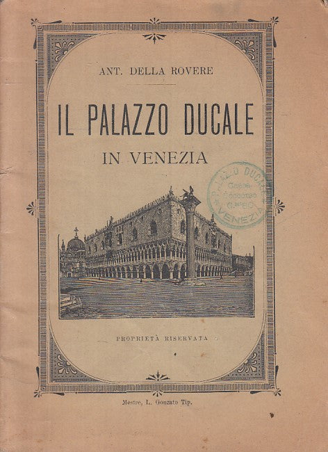 LS- IL PALAZZO DUCALE IN VENEZIA - DELLA ROVERE - MESTRE --- 1910 - S - ZFS228