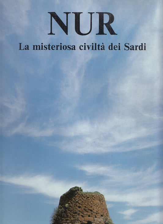 LZ- NUR. LA MISTERIOSA CIVILTA' DEI SARDI - SANNA - PIZZI --- 1980 - CS - YFS841
