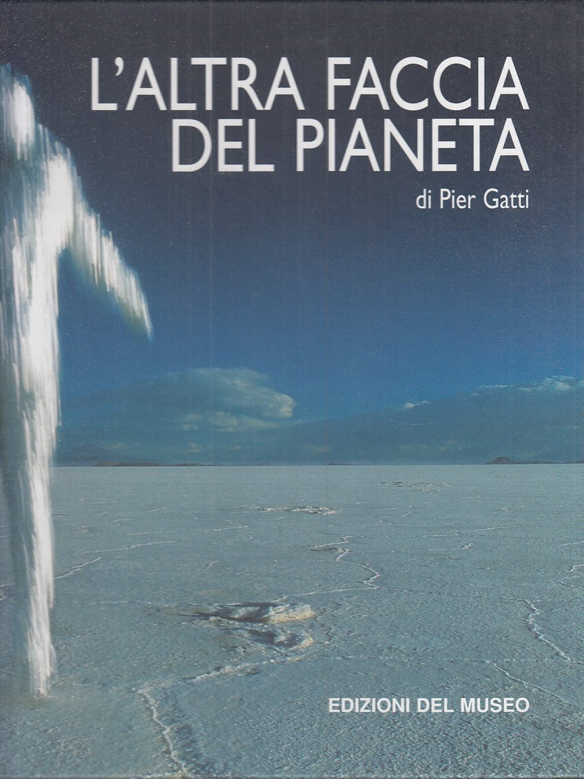 LZ- L'ALTRA FACCIA DEL PIANETA - GATTI - EDIZIONI DEL MUSEO --- 2004 - C- YFS844