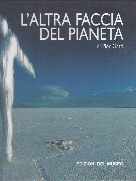 LZ- L'ALTRA FACCIA DEL PIANETA - GATTI - EDIZIONI DEL MUSEO --- 2004 - C- YFS844