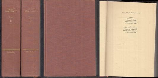 LN- OPERE VOLUMI II e III - HEMINGWAY - MONDADORI - CLASSICI -- 1962- C- XFS147
