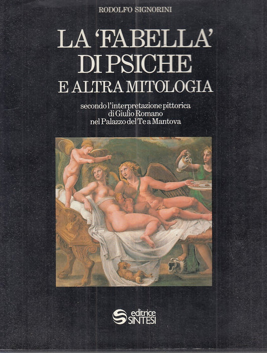 LT- 'FABELLA' PSICHE E ALTRA MITOLOGIA - SIGNORINI- SINTESI--- 1987 - CS- YFS847