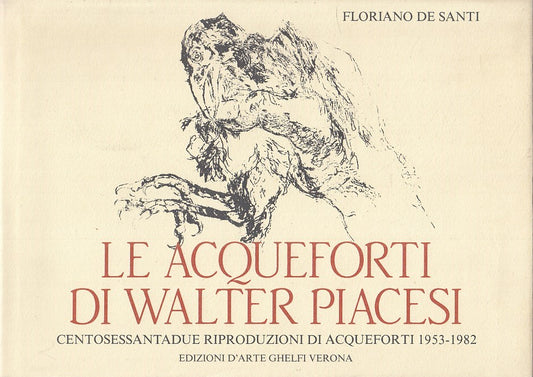 LT- ACQUEFORTI DI WALTER PIACESI- FLORIANO DE SANTI- GHELFI--- 1984- CS- YFS857