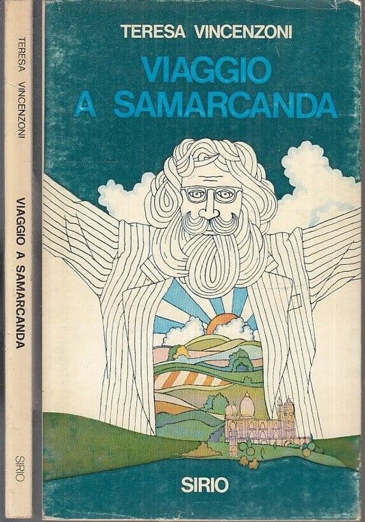 LN- VIAGGIO A SAMARCANDA - TERESA VINCENZONI - SIRIO -- 1a ED.- 1972 - B - XFS20