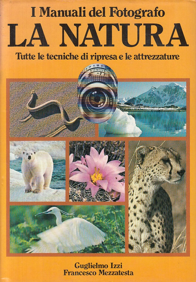 I manuali del fotografo La natura Tecnica ripresa - Izzi Mezzatesta- CDE- ZFS113