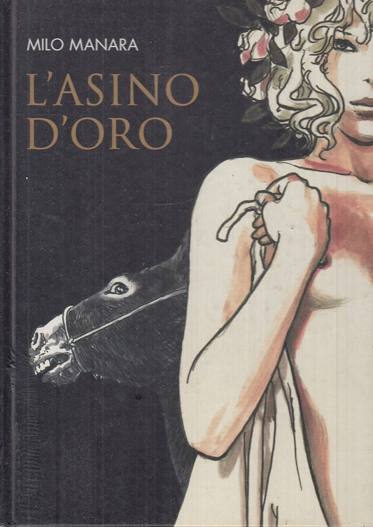 FV- L'ASINO D'ORO - MILO MANARA - MONDADORI - 1999 - C - TBX