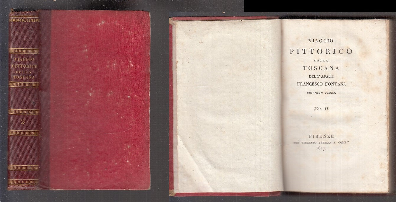 LV- VIAGGIO PITTORICO DELLA TOSCANA VOL.II - FONTANI- BATELLI--- 1827- C- XFS106