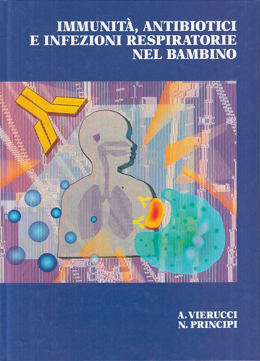 LZ- IMMUNITA' ANTIBIOTICI INFEZIONI RESPIRATORIE -- UTET --- 1991 - C - YFS864