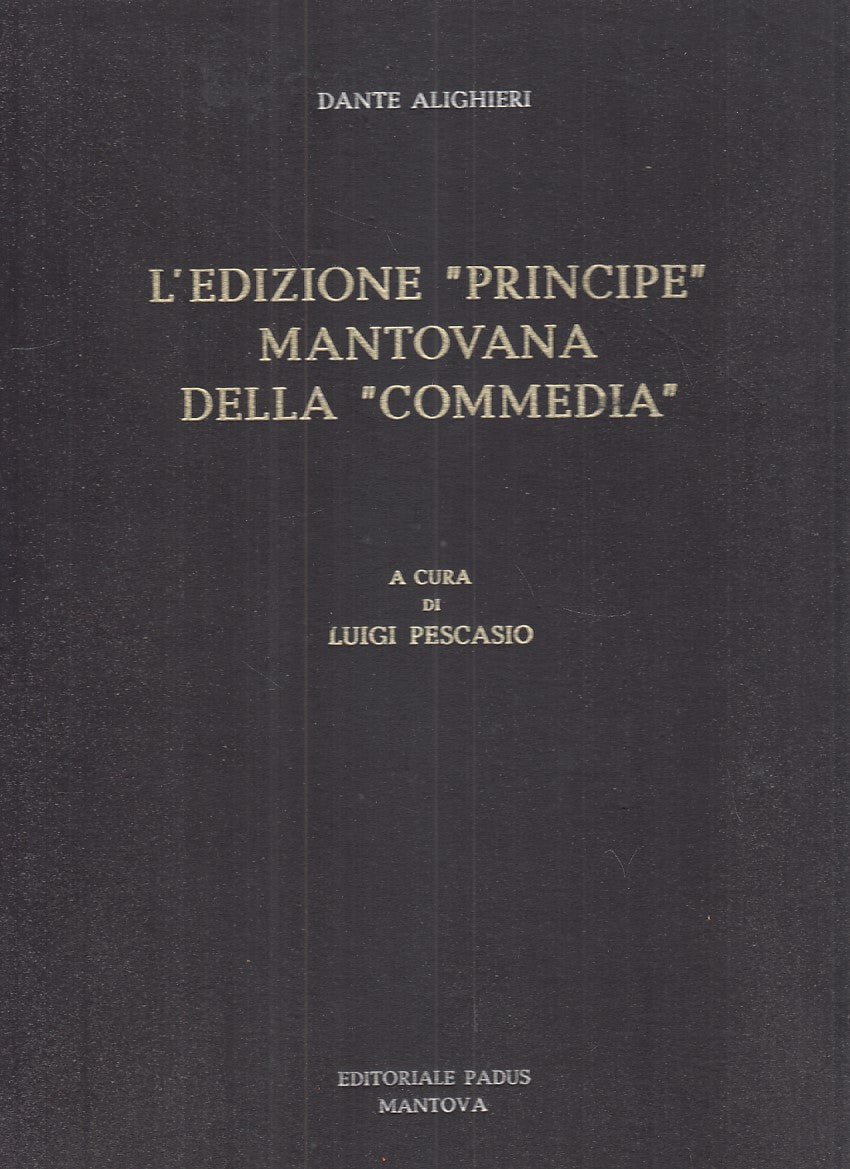 LZ- EDIZIONE PRINCIPE MANTOVANA COMMEDIA- DANTE ALIGHIERI PESCASIO- 1972- ZFS567