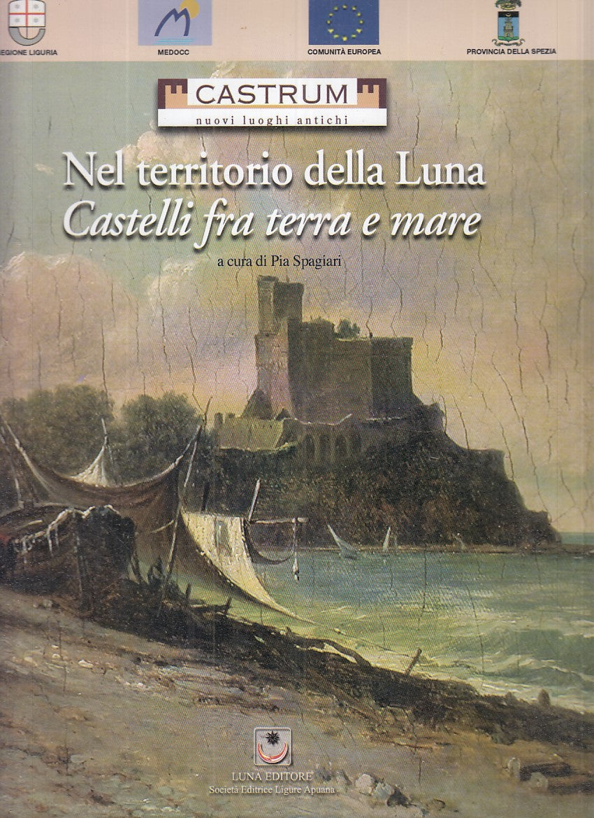 LZ- NEL TERRITORIO DELLA LUNA - PIA SPAGIARI - LUNA --- 2006 - B - YFS728