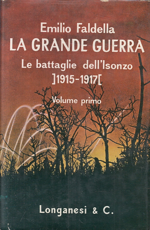 LNS- GRANDE GUERRA BATTAGLIE DELL'ISONZO- FALDELLA- LONGANESI--- 1968- CS-ZFS641