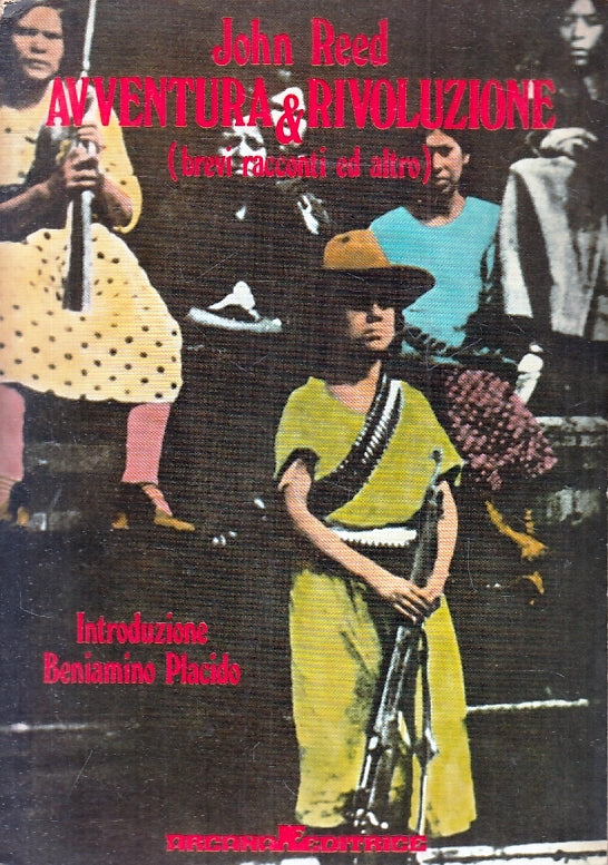 LN- AVVENTURA & RIVOLUZIONE BREVI RACCONTI- JOHN REED- ARCANA--- 1977- B- ZFS627