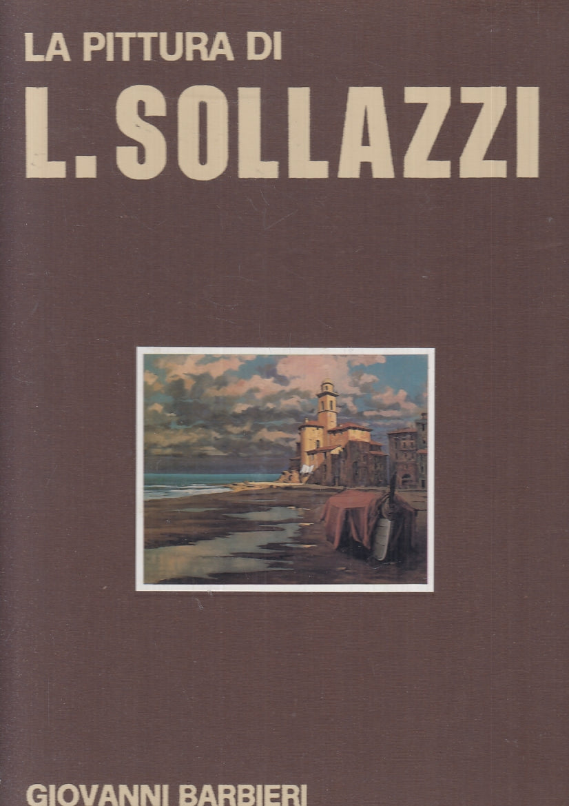 LT- LA PITTURA DI L. SOLLAZZI - GIOVANNI BARBIERI - LA CITTADELLA ---- C- ZFS683